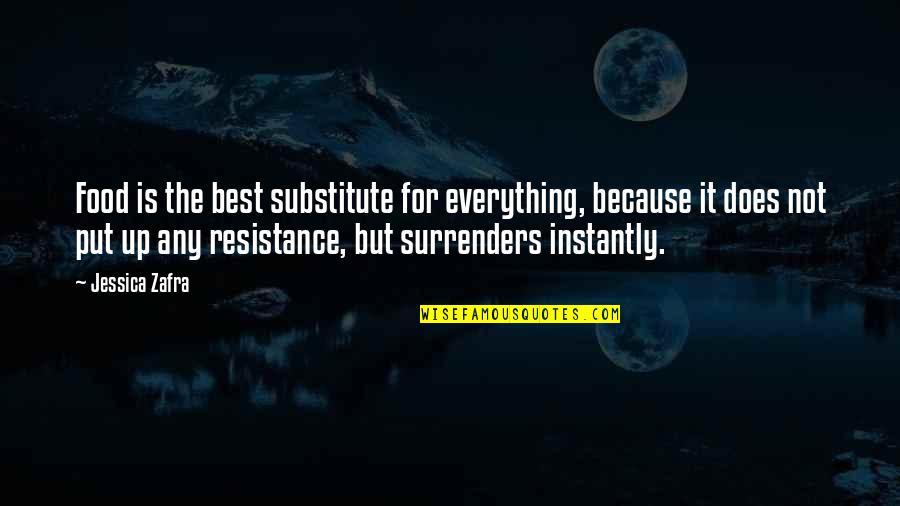 Karahasanovic Quotes By Jessica Zafra: Food is the best substitute for everything, because