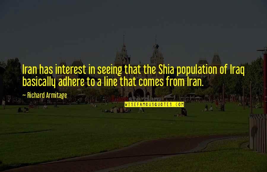 Karakashian Timothy Quotes By Richard Armitage: Iran has interest in seeing that the Shia