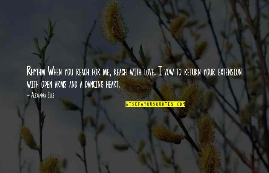 Karakhanyan Gennadiy Quotes By Alexandra Elle: Rhythm When you reach for me, reach with Karakhanyan Gennadiy Quotes By Alexandra Elle: Rhythm When you reach for me, reach with
