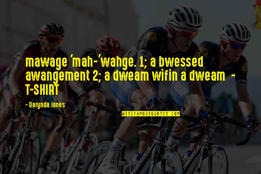 Karasmanis Georgios Quotes By Darynda Jones: mawage 'mah-'wahge. 1; a bwessed awangement 2; a