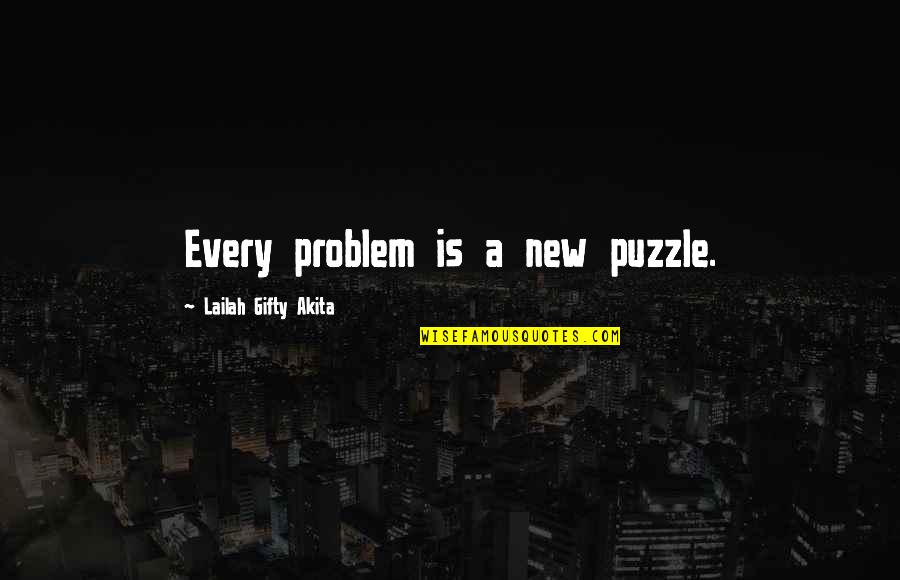 Karate Andi Quotes By Lailah Gifty Akita: Every problem is a new puzzle.