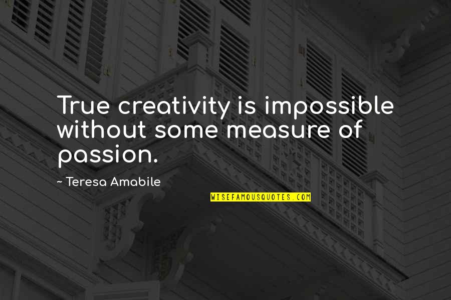 Karate Belts Quotes By Teresa Amabile: True creativity is impossible without some measure of