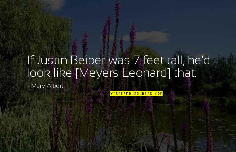 Karate Kid Famous Quotes By Marv Albert: If Justin Beiber was 7 feet tall, he'd