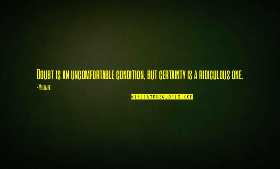 Karate Kumite Quotes By Voltaire: Doubt is an uncomfortable condition, but certainty is