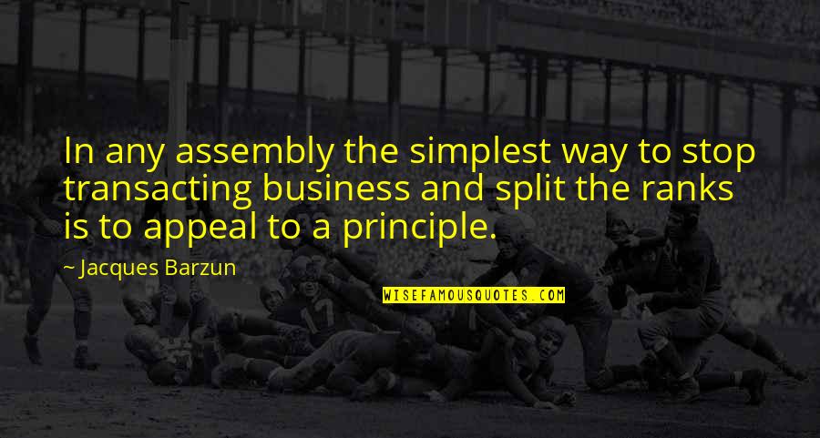 Karavasilis Plants Quotes By Jacques Barzun: In any assembly the simplest way to stop Karavasilis Plants Quotes By Jacques Barzun: In any assembly the simplest way to stop