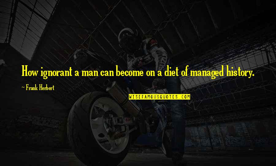Karbala Urdu Quotes By Frank Herbert: How ignorant a man can become on a Karbala Urdu Quotes By Frank Herbert: How ignorant a man can become on a