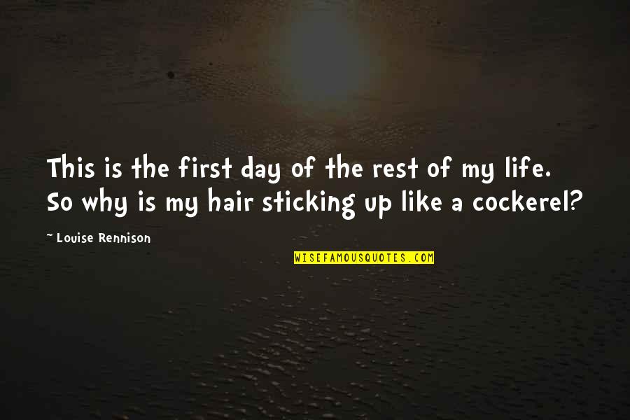 Karbowski Remodeling Quotes By Louise Rennison: This is the first day of the rest
