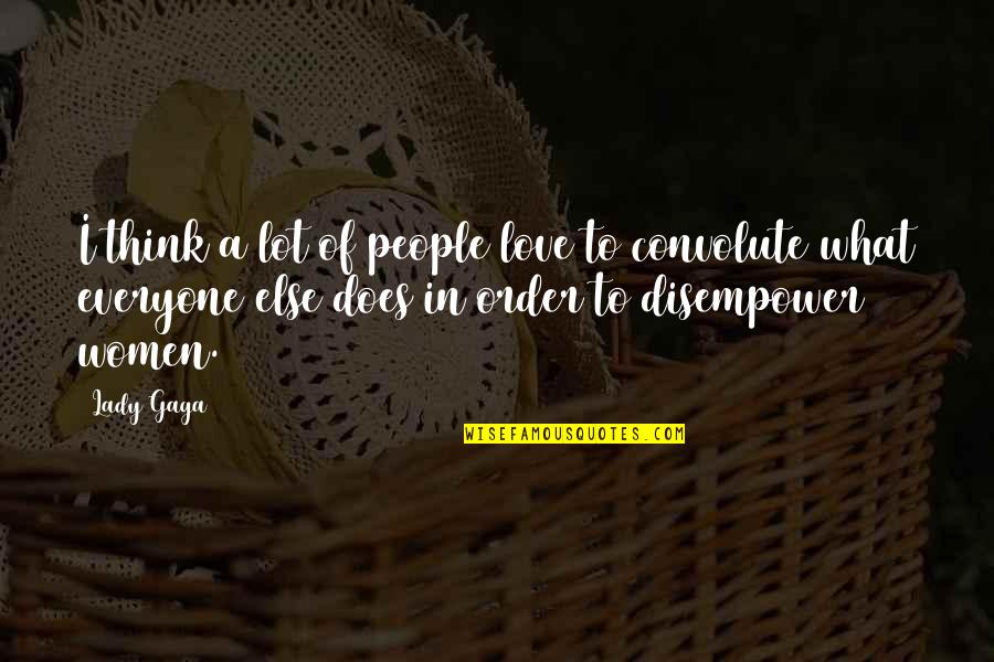 Karchmar Stone Quotes By Lady Gaga: I think a lot of people love to Karchmar Stone Quotes By Lady Gaga: I think a lot of people love to