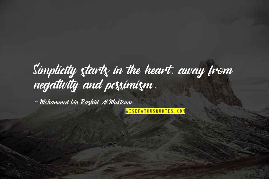 Karczewski Marszalek Quotes By Mohammed Bin Rashid Al Maktoum: Simplicity starts in the heart, away from negativity Karczewski Marszalek Quotes By Mohammed Bin Rashid Al Maktoum: Simplicity starts in the heart, away from negativity