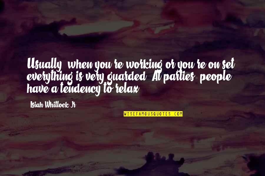 Kare Kare Panlasang Quotes By Isiah Whitlock Jr.: Usually, when you're working or you're on set,