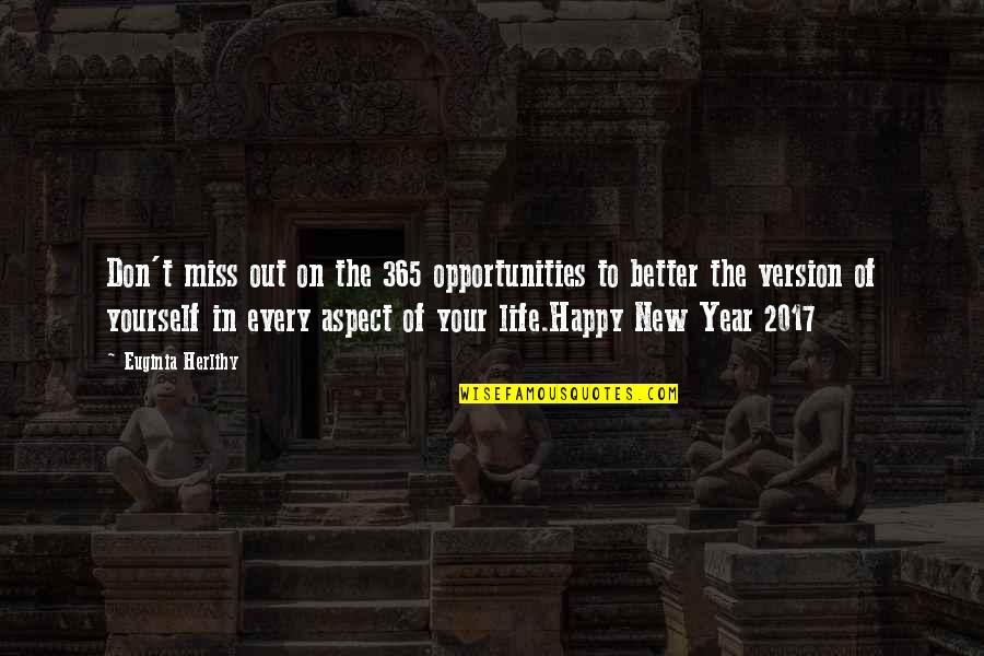 Karel Hynek Macha Quotes By Euginia Herlihy: Don't miss out on the 365 opportunities to Karel Hynek Macha Quotes By Euginia Herlihy: Don't miss out on the 365 opportunities to