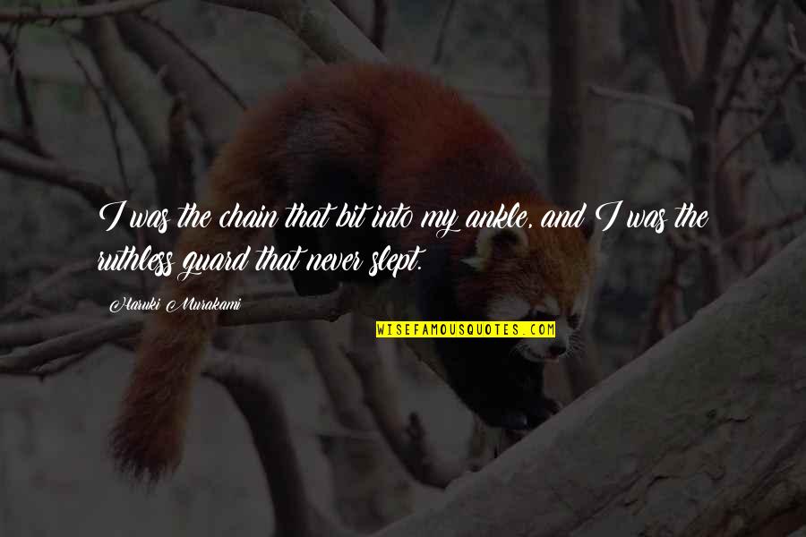 Karela Quotes By Haruki Murakami: I was the chain that bit into my Karela Quotes By Haruki Murakami: I was the chain that bit into my