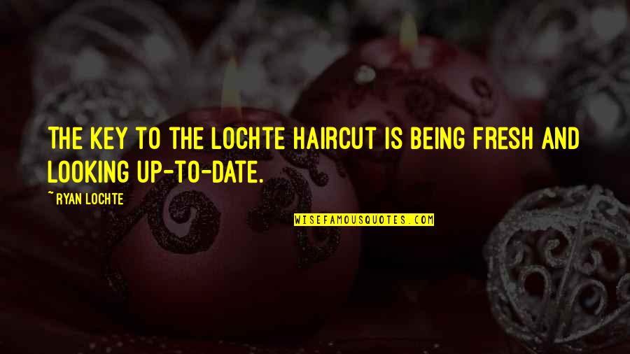 Karen Chow Quotes By Ryan Lochte: The key to the Lochte haircut is being