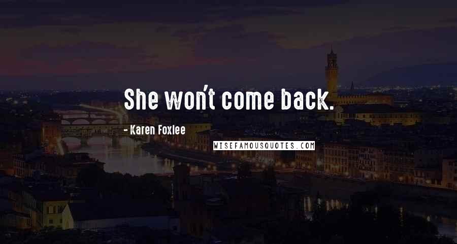 Karen Foxlee quotes: She won't come back.