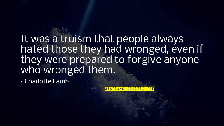 Karen Marie Moning Faefever Quotes By Charlotte Lamb: It was a truism that people always hated