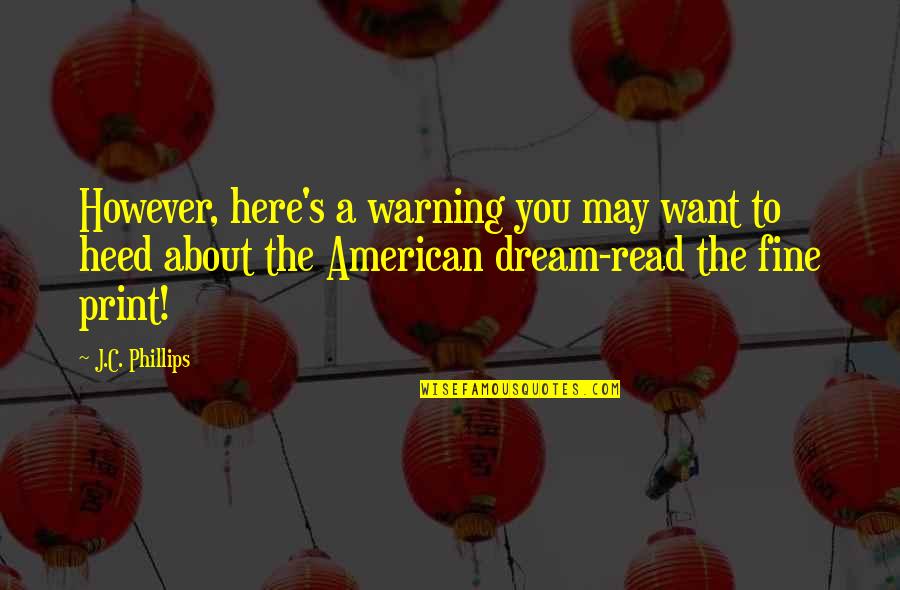 Karen Mcdougal Quotes By J.C. Phillips: However, here's a warning you may want to