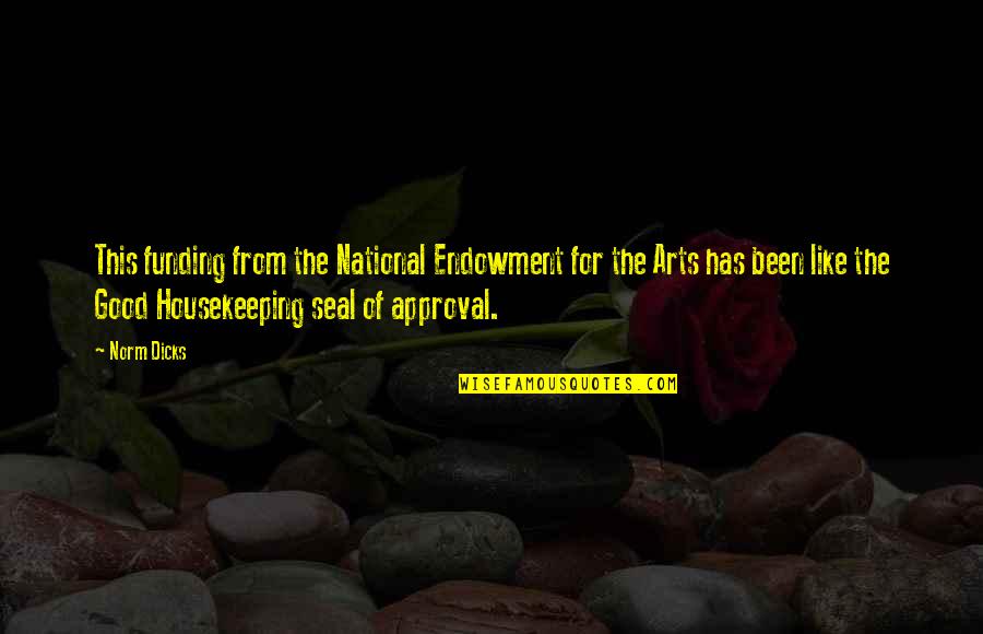 Kargalarin Quotes By Norm Dicks: This funding from the National Endowment for the Kargalarin Quotes By Norm Dicks: This funding from the National Endowment for the
