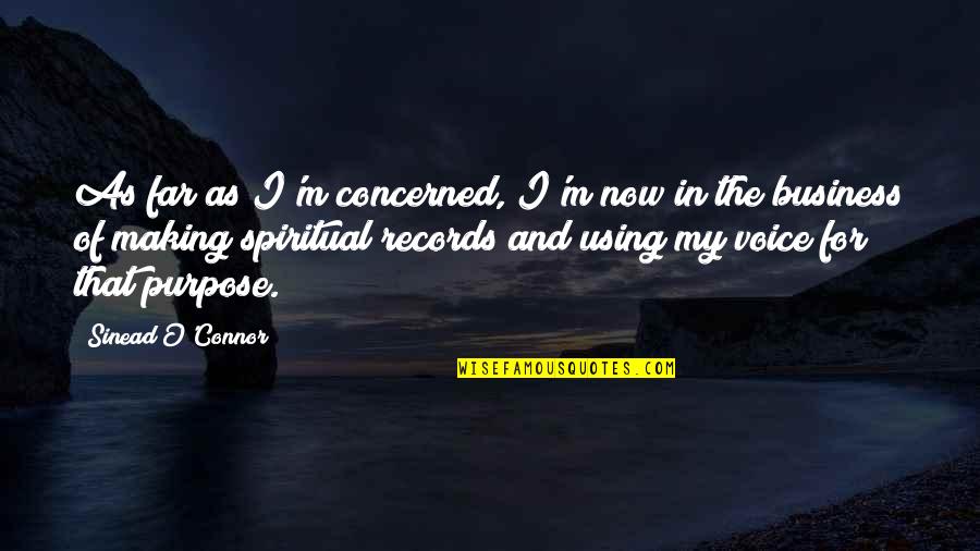 Kargisimgerebi Quotes By Sinead O'Connor: As far as I'm concerned, I'm now in Kargisimgerebi Quotes By Sinead O'Connor: As far as I'm concerned, I'm now in