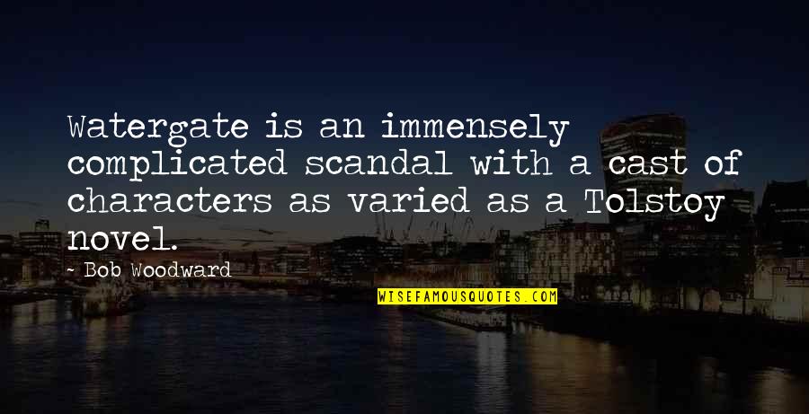 Karia Suresi Quotes By Bob Woodward: Watergate is an immensely complicated scandal with a Karia Suresi Quotes By Bob Woodward: Watergate is an immensely complicated scandal with a