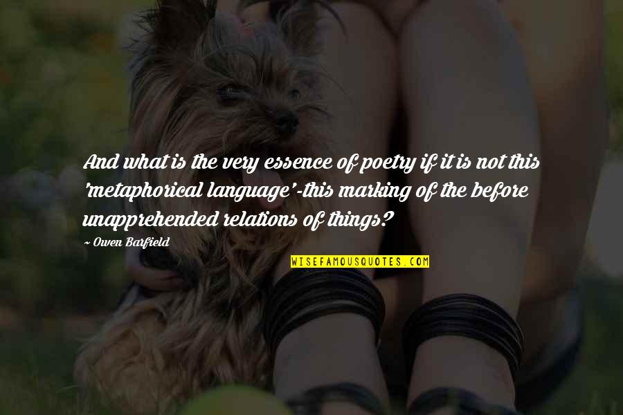 Karianne Vilde Quotes By Owen Barfield: And what is the very essence of poetry Karianne Vilde Quotes By Owen Barfield: And what is the very essence of poetry