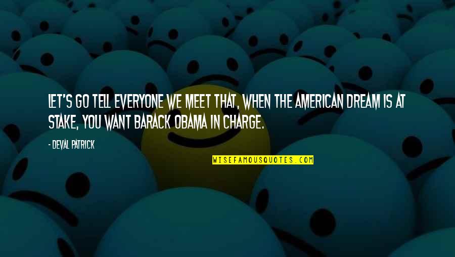 Karipidis Wine Quotes By Deval Patrick: Let's go tell everyone we meet that, when Karipidis Wine Quotes By Deval Patrick: Let's go tell everyone we meet that, when