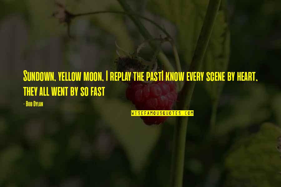 Kariza Vintage Quotes By Bob Dylan: Sundown, yellow moon, I replay the pastI know