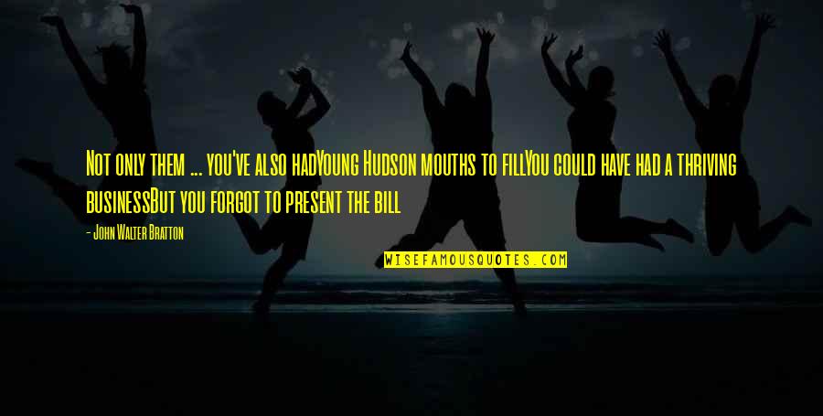 Karizmatik Quotes By John Walter Bratton: Not only them ... you've also hadYoung Hudson Karizmatik Quotes By John Walter Bratton: Not only them ... you've also hadYoung Hudson