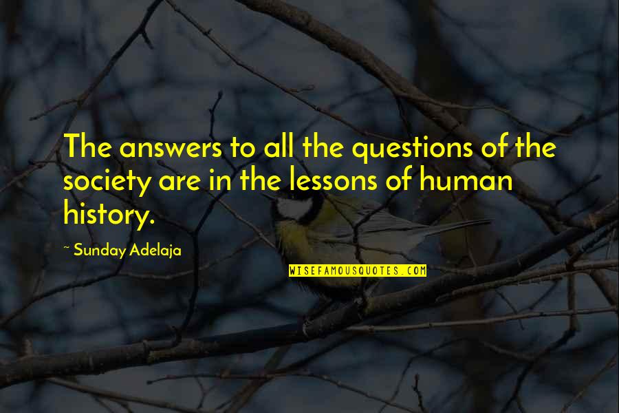 Karjalanpiirakat Quotes By Sunday Adelaja: The answers to all the questions of the