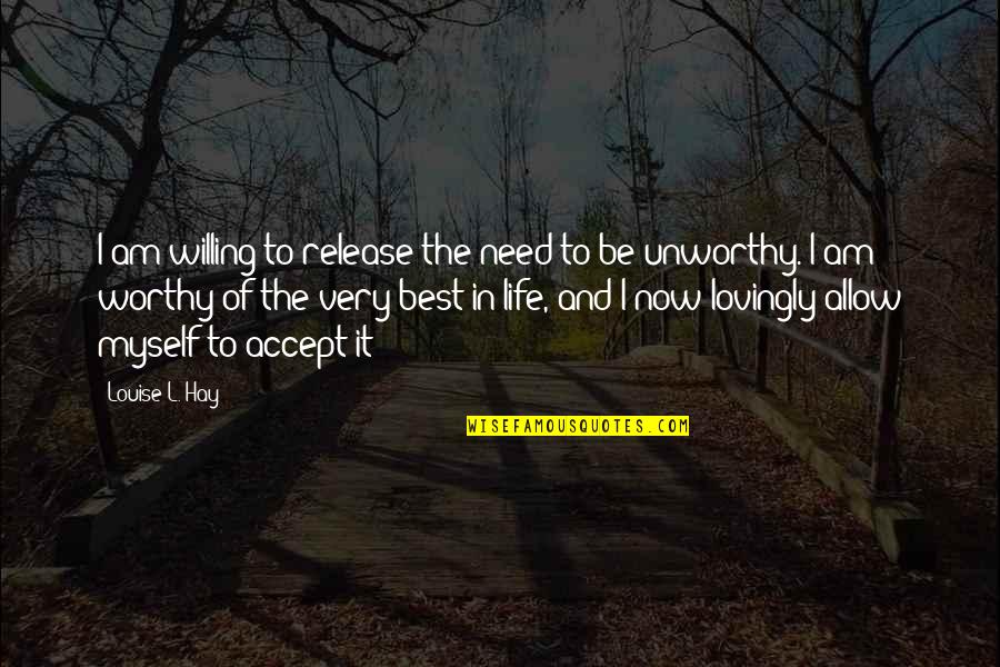 Karkoutly Lubbock Quotes By Louise L. Hay: I am willing to release the need to Karkoutly Lubbock Quotes By Louise L. Hay: I am willing to release the need to