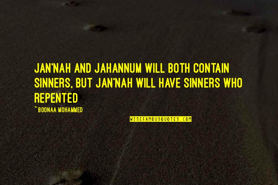 Karl Jansky Quotes By Boonaa Mohammed: Jan'nah and Jahannum will both contain sinners, but