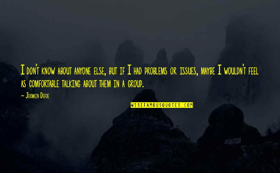 Karl Marx Proletariat Quote Quotes By Jermain Defoe: I don't know about anyone else, but if Karl Marx Proletariat Quote Quotes By Jermain Defoe: I don't know about anyone else, but if