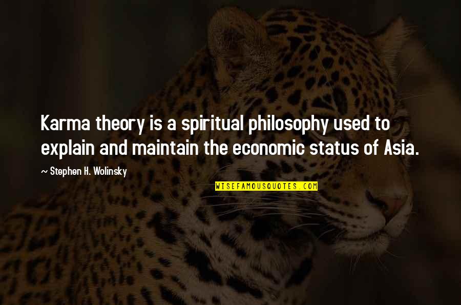Karma Philosophy Quotes By Stephen H. Wolinsky: Karma theory is a spiritual philosophy used to