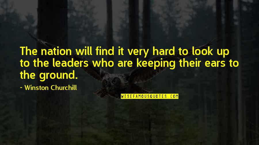 Karmele Aranburu Quotes By Winston Churchill: The nation will find it very hard to Karmele Aranburu Quotes By Winston Churchill: The nation will find it very hard to