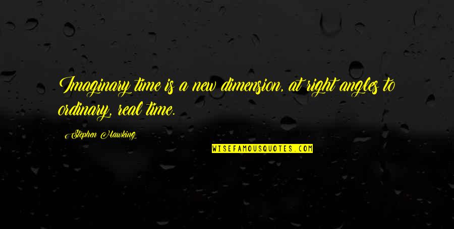 Karmetal Quotes By Stephen Hawking: Imaginary time is a new dimension, at right