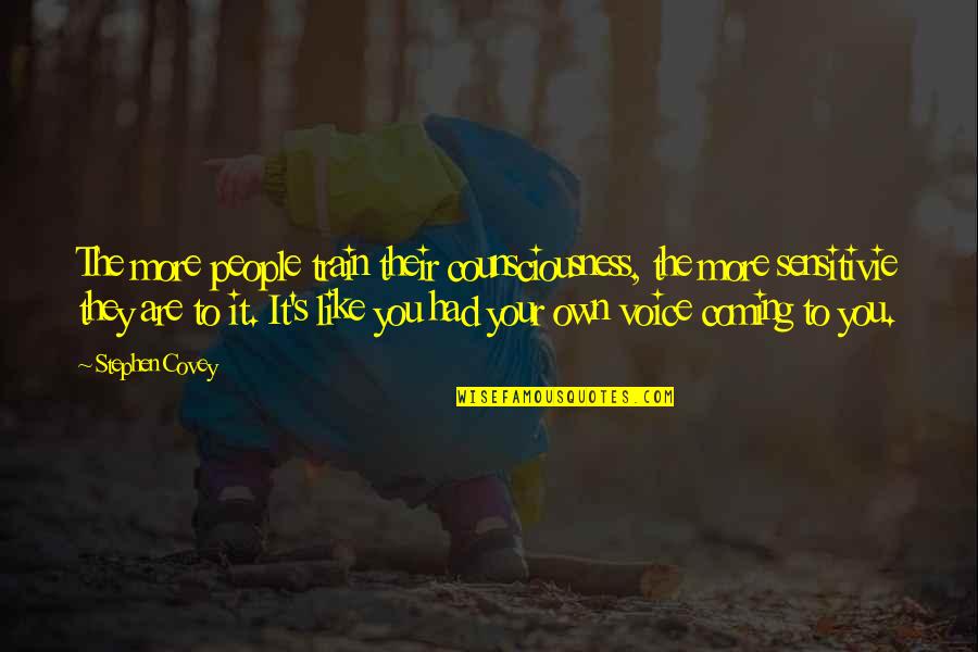 Karmon Harden Quotes By Stephen Covey: The more people train their counsciousness, the more Karmon Harden Quotes By Stephen Covey: The more people train their counsciousness, the more