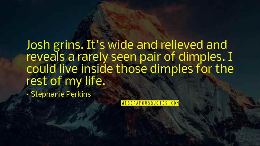 Karmyn Veasley Quotes By Stephanie Perkins: Josh grins. It's wide and relieved and reveals Karmyn Veasley Quotes By Stephanie Perkins: Josh grins. It's wide and relieved and reveals