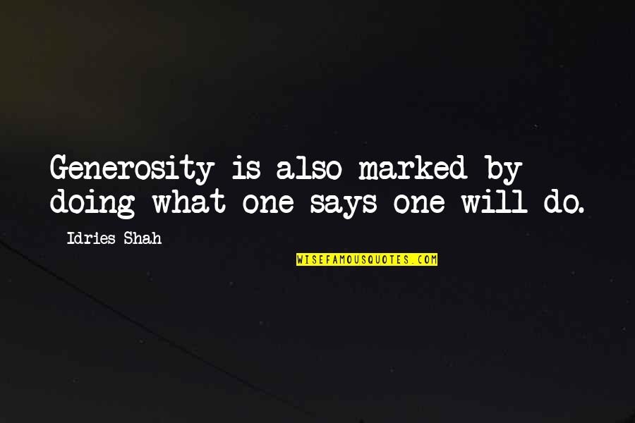 Karna Mahabharata Quotes By Idries Shah: Generosity is also marked by doing what one