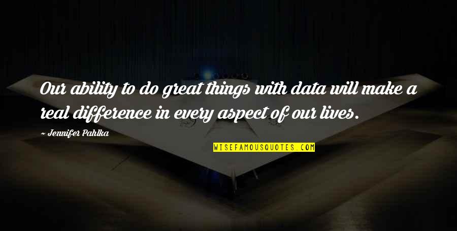 Karna Wife The Outcast Queen Quotes By Jennifer Pahlka: Our ability to do great things with data