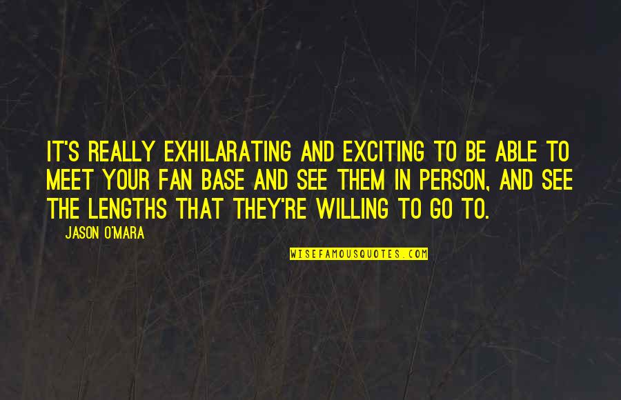 Karnavasana Quotes By Jason O'Mara: It's really exhilarating and exciting to be able Karnavasana Quotes By Jason O'Mara: It's really exhilarating and exciting to be able