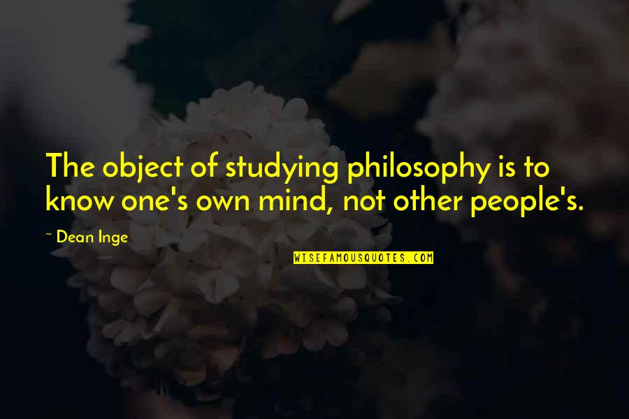 Karol Ladd Quotes By Dean Inge: The object of studying philosophy is to know