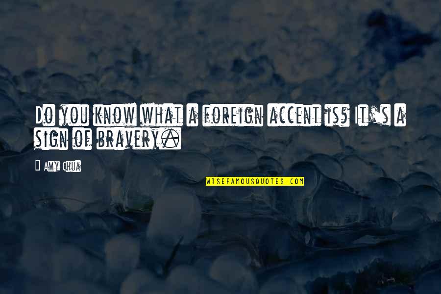 Karolinska Sleepiness Quotes By Amy Chua: Do you know what a foreign accent is?