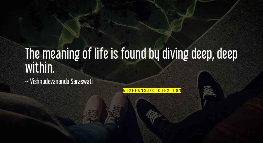 Karpathos Beaches Quotes By Vishnudevananda Saraswati: The meaning of life is found by diving Karpathos Beaches Quotes By Vishnudevananda Saraswati: The meaning of life is found by diving