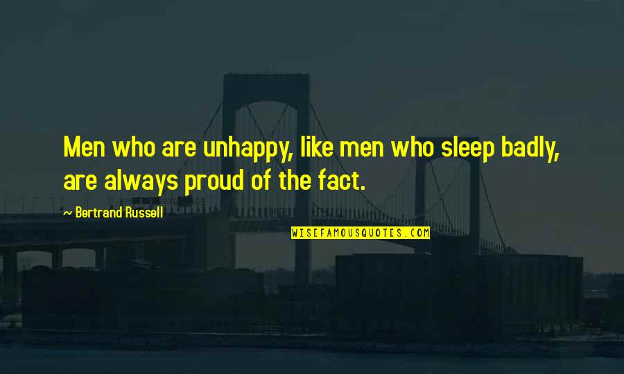Karpman Drama Triangle Quotes By Bertrand Russell: Men who are unhappy, like men who sleep Karpman Drama Triangle Quotes By Bertrand Russell: Men who are unhappy, like men who sleep