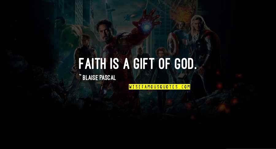 Karpoi Percy Quotes By Blaise Pascal: Faith is a gift of God.