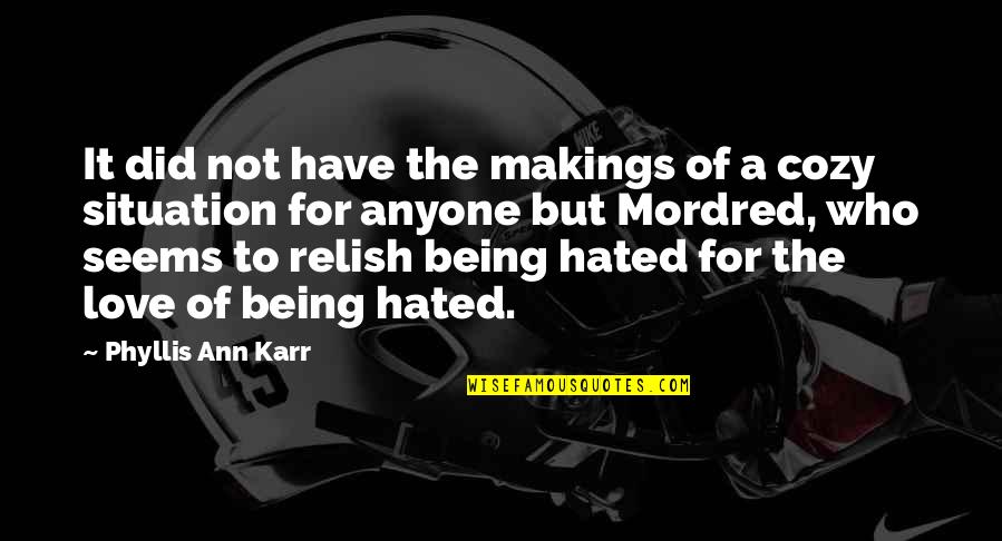 Karr Quotes By Phyllis Ann Karr: It did not have the makings of a Karr Quotes By Phyllis Ann Karr: It did not have the makings of a