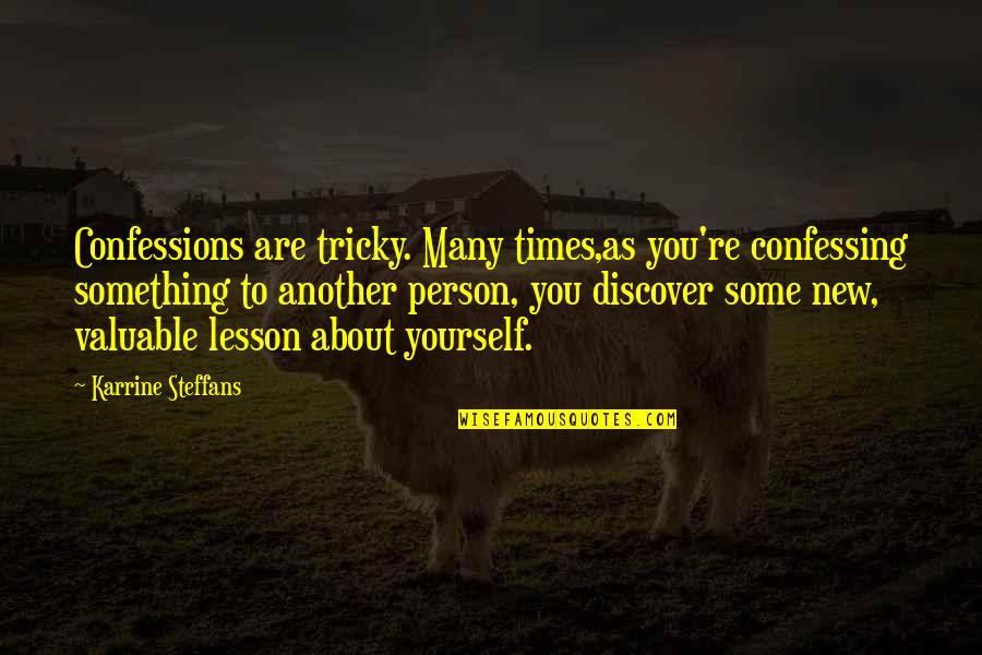 Karrine Quotes By Karrine Steffans: Confessions are tricky. Many times,as you're confessing something Karrine Quotes By Karrine Steffans: Confessions are tricky. Many times,as you're confessing something