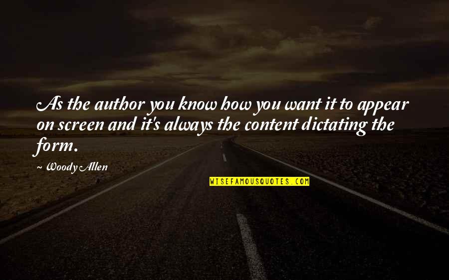 Kartar Singh Sarabha Quotes By Woody Allen: As the author you know how you want Kartar Singh Sarabha Quotes By Woody Allen: As the author you know how you want