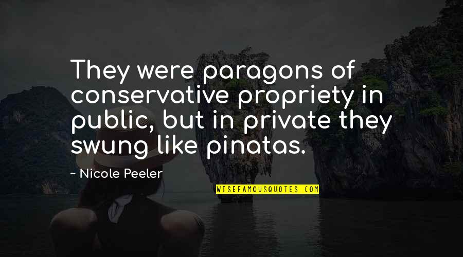 Kartenmacherei Quotes By Nicole Peeler: They were paragons of conservative propriety in public, Kartenmacherei Quotes By Nicole Peeler: They were paragons of conservative propriety in public,