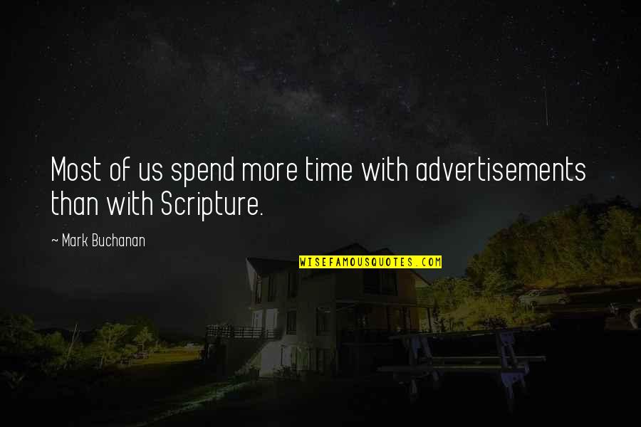 Karthika Deepam Quotes By Mark Buchanan: Most of us spend more time with advertisements