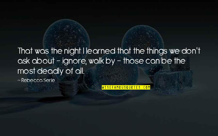 Karthikeya Quotes By Rebecca Serle: That was the night I learned that the